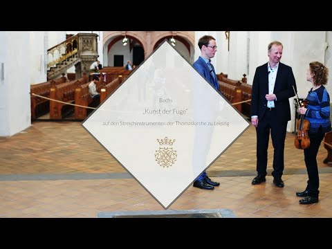 Die Kunst der Fuge auf den Streichinstrumenten der Thomaskirche