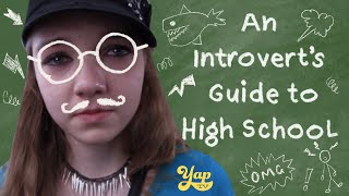 An Introvert&#39;s Guide to High School