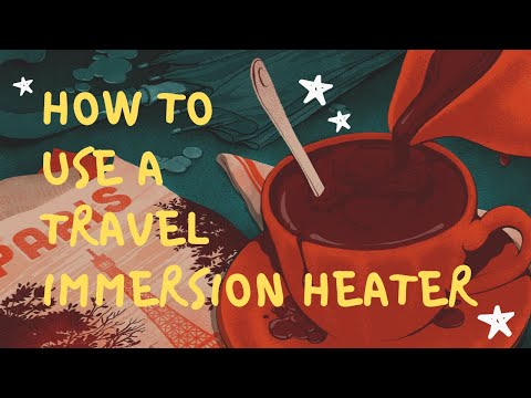 How to Use a Travel Immersion Heater