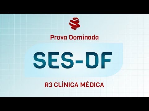 SES-DF R1 R3 Clínica Médica  - Revisão de véspera MedCof.