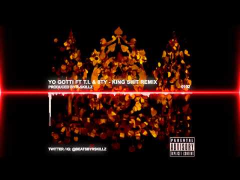 Yo Gotti ft T.I. & 8ty - King Shit Remix (Prod. by R-skillz)