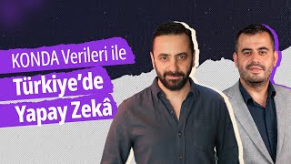 KONDA Verileri ile Türkiye'de Yapay Zeka | Yiğit Kalafatoğlu & Ali Karakaş
