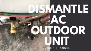 How to dismantle air condition outdoor unit without gauge.