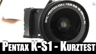 Pentax K-S1 Spiegelreflex Kamera hands-on Test (german)