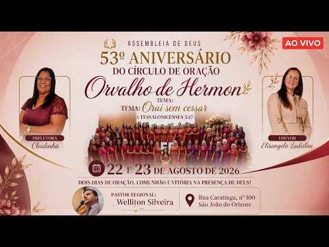 53º Aniversário do Círculo de Oração - ADEC São João do Oriente  - Sábado