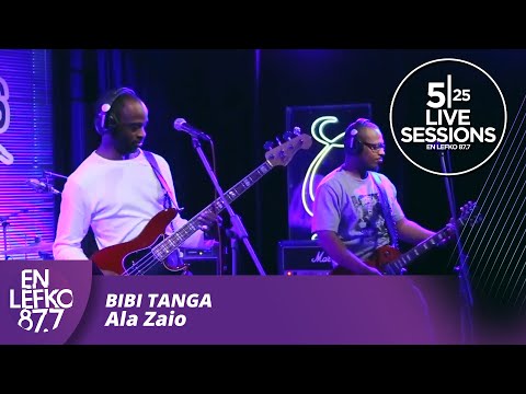 525 Live Sessions : Bibi Tanga - Ala Zaio | En Lefko 87.7