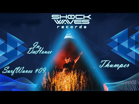 (Art of Groove) SURFWAVES #09 - In DaHouse by Thumper - #housemusic #techouse