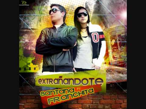 Santana Ft. Franchita - Extrañandote (Prod. JedisMusic).wmv