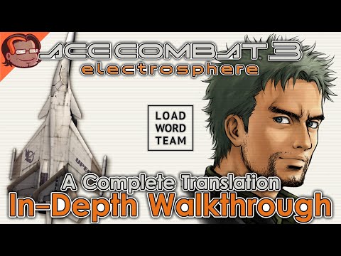 Ace Combat 3 Electrosphere - A Complete Translation In-Depth Walkthrough [No Damage]