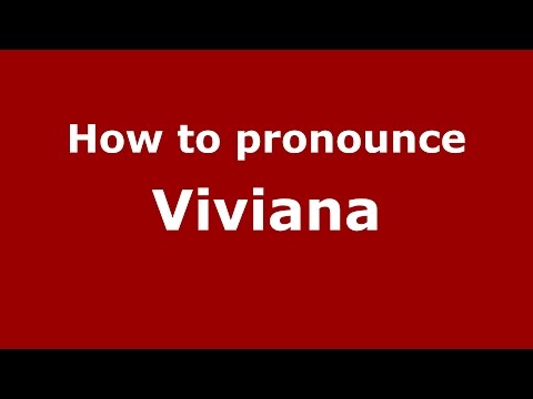 How to pronounce Viviana (Spanish/Argentina) - PronounceNames.com