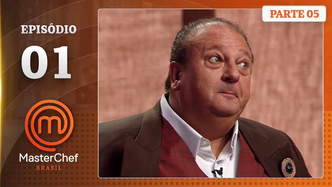 EP. 01- 5/5: COMEÇOU O MASTERCHEF 2025! (27/05/25) | TEMP. 12 | MASTERCHEF BRASIL