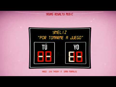 Yneliz -  Por Tomarme a Juego 2018