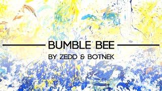 Zedd - Bumble Bee