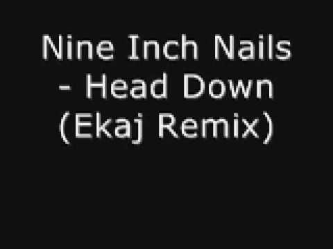 NIN - Head Down (Ekaj Remix)