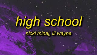Nicki Minaj - High School (Lyrics) ft. Lil Wayne | baby it&#39;s your world ain&#39;t it