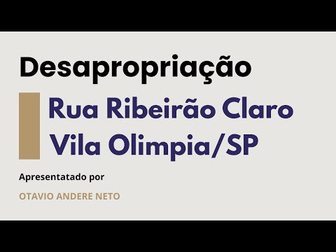 Desapropriação na Rua Ribeirão Claro, Vila Olímpia em São Paulo: Entenda seus direitos