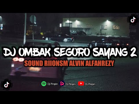 DJ OMBAK SEGORO SAYANG 2 SOUND RIIONSM ALVIN ALFAHREZY || MENGKANE SOUND VIRAL TIKTOK TERBARU