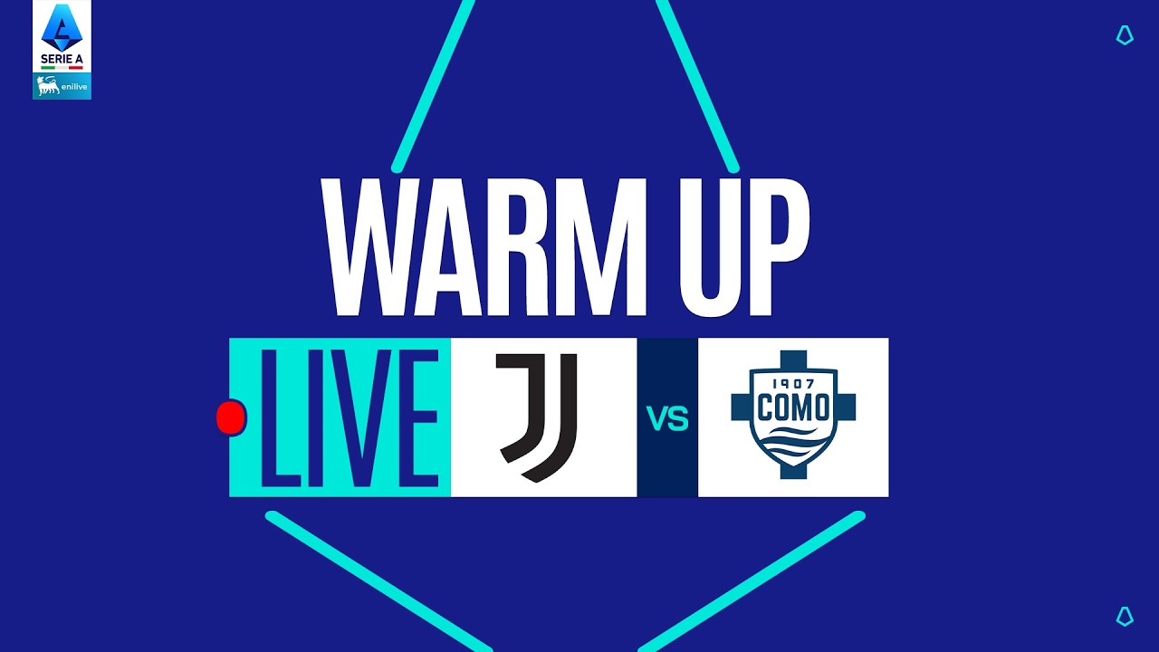 🔴 LIVE | Warm up | JUVENTUS-COMO | Serie A Enilive 2025/26