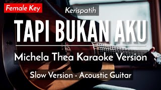 Download lagu Tapi Bukan Aku (Karaoke Akustik) - Kerispatih (Female Key | HQ Audio) mp3