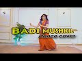 Full Dance Cover On Badi Mushkil A Z SERIES Kashika Sisodia Dance