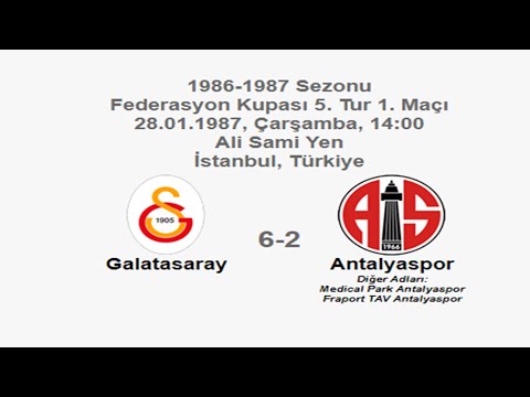 Galatasaray 6-2 Antalyaspor 28.01.1987 - 1986-1987 Turkish Cup 5th Round 1st Leg