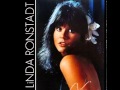 Linda Ronstadt - Someone To Lay Down Beside Me