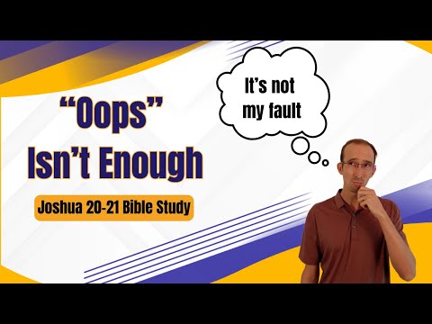 Carelessness Has Consequences - Cities of Refuge - Joshua 20-21