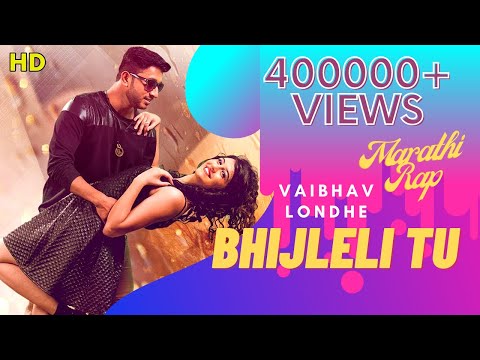 Bhijaleli tu First marathi rap song..