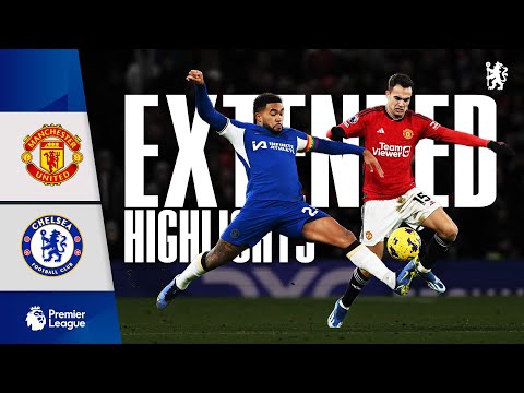 Man Utd 2-1 Chelsea | Highlights - EXTENDED | Premier League 2023/24