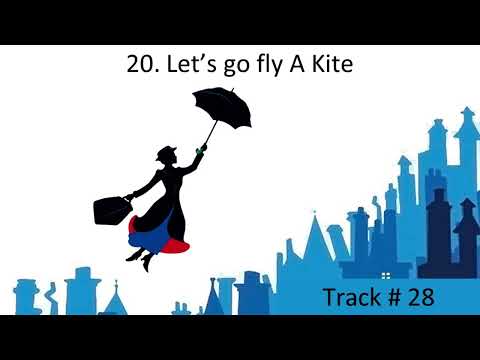 20. Let’s go fly A Kite - Mary Poppins Jr LYRICS