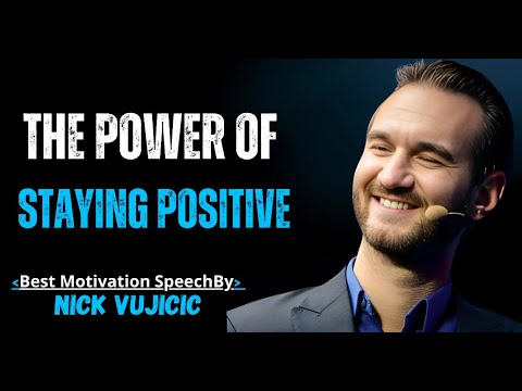 The Power of Staying Positive||Nick Vujicic’s Most Inspiring Speech Ever!