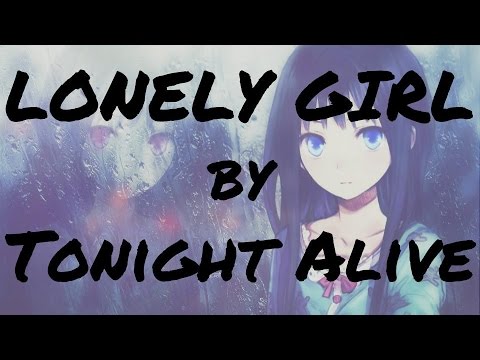 [Nightcore] Lonely Girl - Tonight Alive (with Lyrics)
