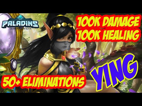 Paladins: Ying |50+ Eliminations | 100K Damage | 100K Healing
