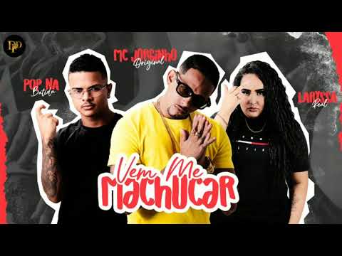 MC JORGINHO POP NA BATIDA FAET LARYSSA REAL VEM ME MACHUCAR