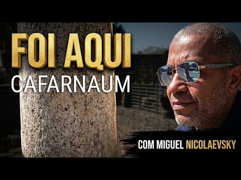 Foi Aqui que Jesus Viveu, Pregou, Curou, Ressuscitou Mortos&hellip; e Condenou uma Cidade