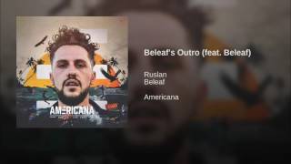 Ruslan - Beleaf&#39;s Outro (Americana)
