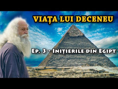 Viața lui Deceneu, Ep. 3 – Inițierile primite în Egipt
