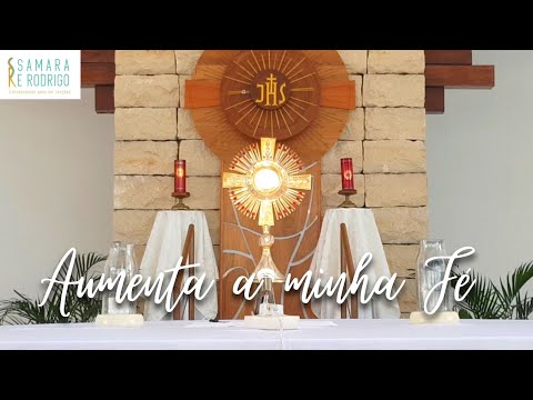 Aumenta A Minha Fé - Samara e Rodrigo