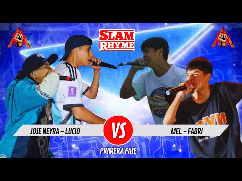 MEL   FABRI VS JOSE NEYRA   LUCIO | SLAM RHYME | FASE 1