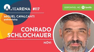 Conrado Schlochauer (nōvi) - Man in the Arena #117