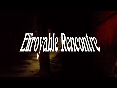Effroyable Rencontre