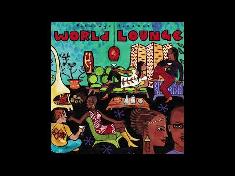 World Lounge (Official Putumayo Version)