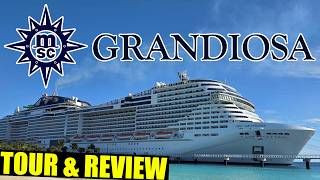 MSC Grandiosa 2026 Tour & Review