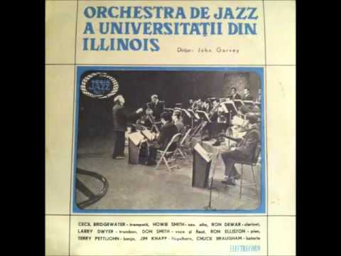 Seria Jazz Nr.7  - Orchestra De Jazz A Universității Din Illinois (full album)
