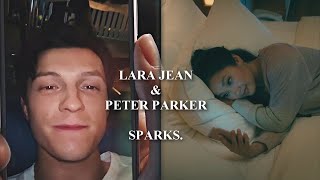 Lara Jean & Peter Parker | Sparks