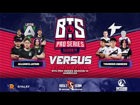 Alliance.LATAM vs Thunder Awaken - BTS Pro Series Season 14: Americas - Playoffs - Elimination - BO3