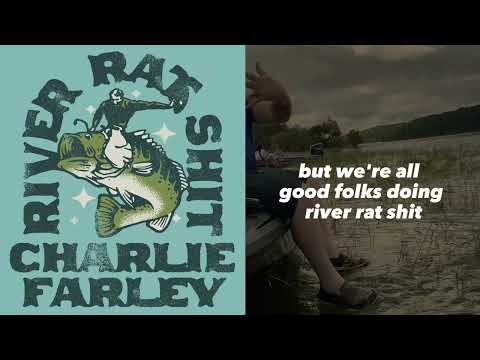 Charlie Farley- River Rat Shit  (Official Lyric Video)