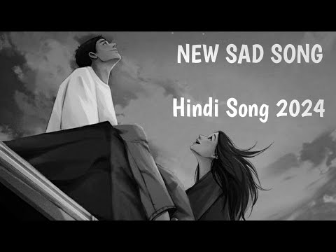 Sad Song |New Hindi Song2024 |Slowed and Reverd ✨