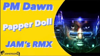 PM Dawn - Paper Doll [Jam&#39;s Rmx]