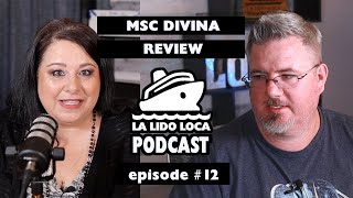 MSC Divina Review - La Lido Loca Cruise Podcast #12
